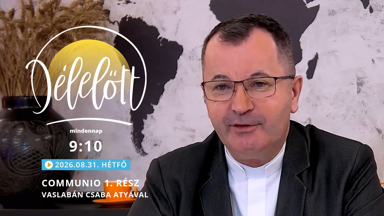 Communio 1. rész – Vaslabán Csaba atyával